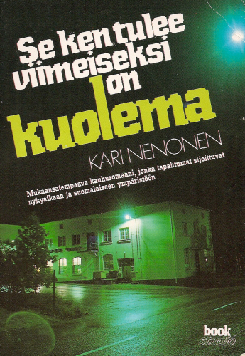 Kari Nenonen: Se ken tulee viimeiseksi on kuolema