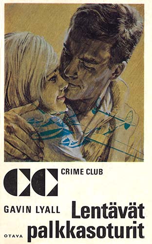Crime Club: Gavin Lyall: Lentävät palkkasoturit