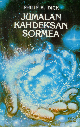 Fantasy - Philip K. Dick: Jumalan kahdeksan sormea