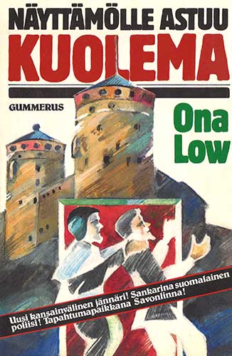 Ona Low (Gummerus): N&auml;ytt&auml;m&ouml;lle astuu kuolema