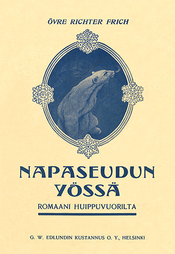 G. W. Edlundin Kustannus: &Oslash;vre Richter Frich: Napaseudun y&ouml;ss&auml;