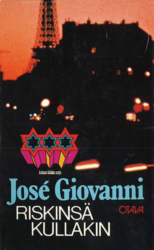 Kolmen tähden sarja: José Giovanni: Riskinsä kullakin