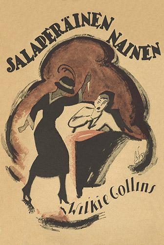 Kustannusosakeyhti&ouml; Ahjo: Wilkie Collins: Salaper&auml;inen nainen