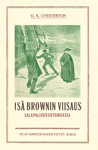 G. K Chesterton (Kustannusosakeyhti&ouml; Kirja): Is&auml; Brownin viisaus