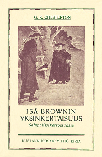 G. K Chesterton (Kustannusosakeyhti&ouml; Kirja): Is&auml; Brownin yksinkertaisuus