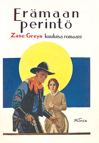 Kustannusosakeyhti&ouml; Kirja: Zane Grey: Er&auml;maan perint&ouml;