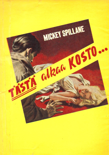 Mickey Spillane: Tästä alkaa kosto