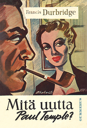 Francis Durbridge (Gummerus): Mit&auml; uutta, Paul Temple?