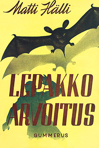 Matti H&auml;lli (Gummerus): Lepakkoarvoitus