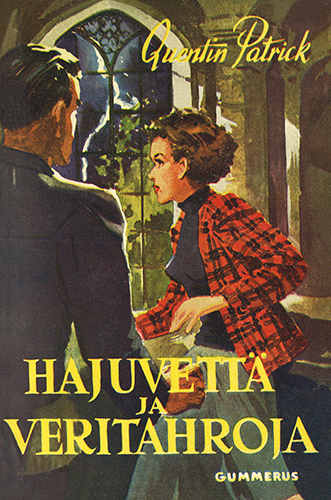 Quentin Patrick (Gummerus): Hajuvett&auml; ja veritahroja