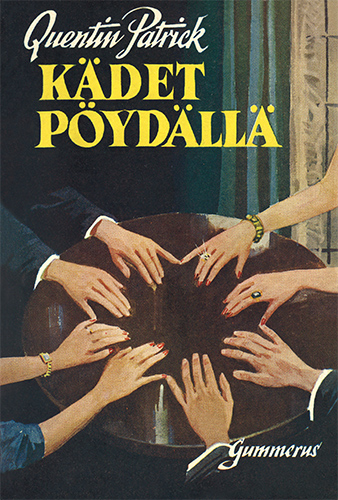 Quentin Patrick (Gummerus): K&auml;det p&ouml;yd&auml;ll&auml;