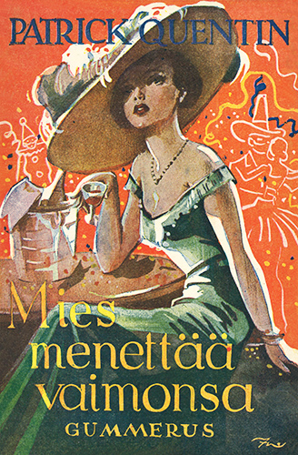 Quentin Patrick (Gummerus): Mies menett&auml;&auml; vaimonsa