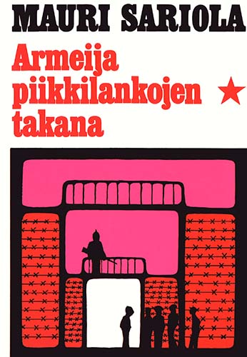 Mauri Sariola (Gummerus): Armeija piikkilankojen takana