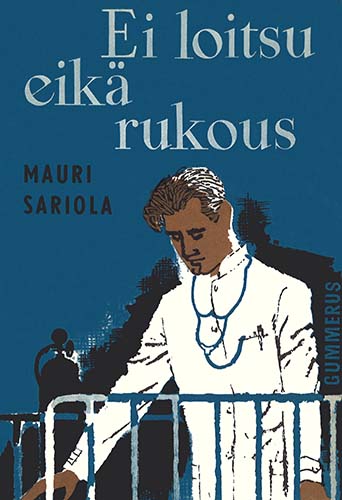 Mauri Sariola (Gummerus): Ei loitsu eik&auml; rukous