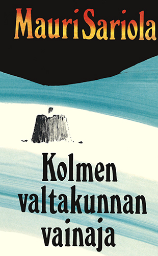 Mauri Sariola (Gummerus): Kolmen valtakunnan vainaja