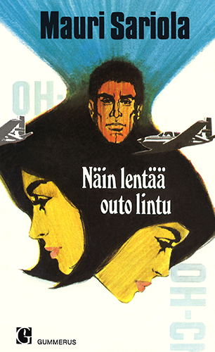 Mauri Sariola (Gummerus): N&auml;in lent&auml;&auml; outo lintu