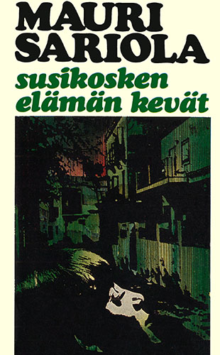 Mauri Sariola (Gummerus): Susikosken el&auml;m&auml;n kev&auml;t