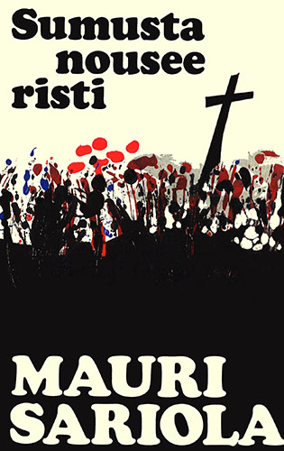 Mauri Sariola (Gummerus): Sumusta nousee risti