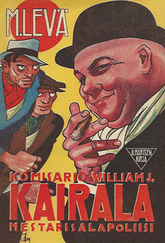 Ilmarisen kirja: M. Levä: Komisario William J. Kairala, mestarisalapoliisi