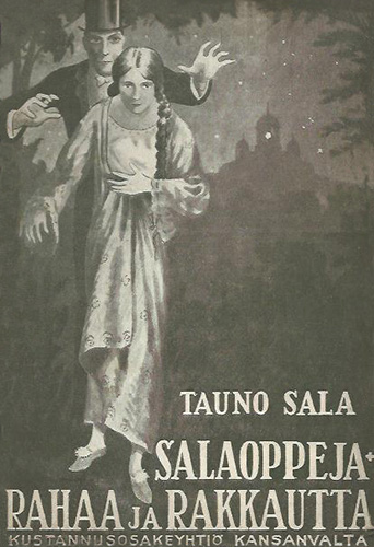 Kansanvalta: Tauno Sala: Salaoppeja, rahaa ja rakkautta