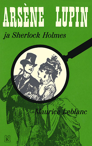 Maurice Leblanc (Karisto): Ars&egrave;ne Lupin ja Sherlock Holmes