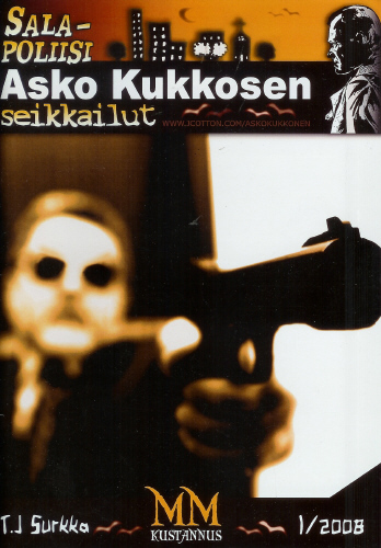 Salapoliisi Asko Kukkosen seikkailut 1/2008