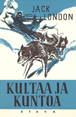 Jack London (Otava): Kultaa ja kuntoa (1950)
