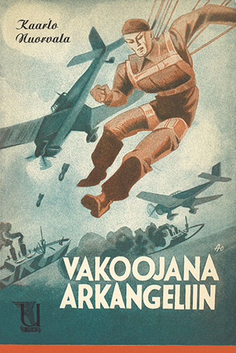 Urheilijain Kustannus: Kaarlo Nuorvala: Vakoojana Arkangeliin