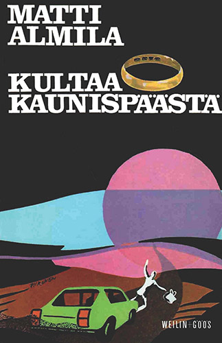 Matti Almila (Weilin+G&ouml;&ouml;s): Kultaa Kaunisp&auml;&auml;st&auml;