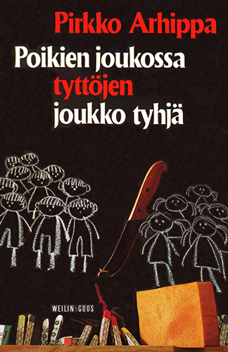 Pirkko Arhippa (Weilin+G&ouml;&ouml;s): Poikien joukossa tytt&ouml;jen joukko tyhj&auml;