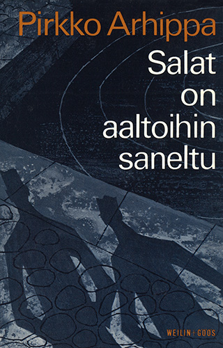 Pirkko Arhippa (Weilin+G&ouml;&ouml;s): Salat on aaltoihin saneltu