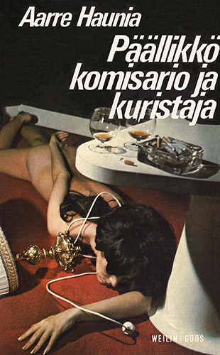 Aarre Haunia (Weilin+G&ouml;&ouml;s): P&auml;&auml;llikk&ouml;komisario ja kuristaja