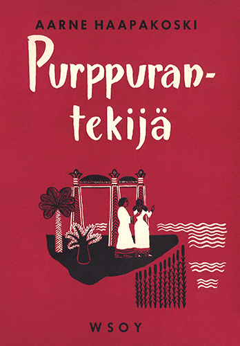 Aarne Haapakoski (WSOY): Purppurantekij&auml;